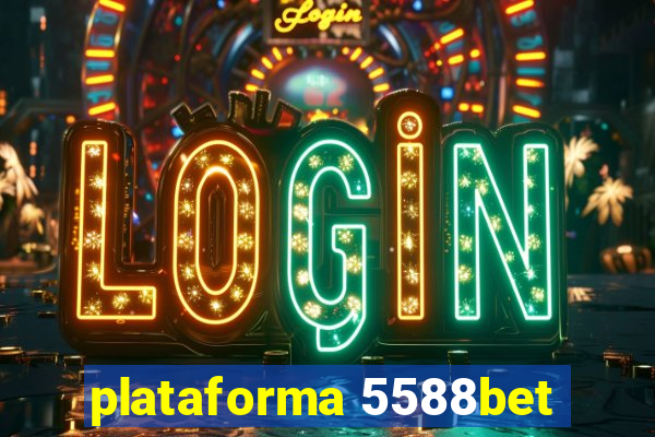 plataforma 5588bet